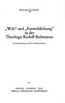 "Welt" und "Entweltlichung" in der Theologie Rudolf Bultmanns