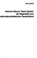 Heinrich Manns "Henri Quatre" als Gegenbild zum nationalsozialistischen Deutschland