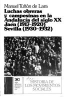 Luchas obreras y campesinas en la Andalucia del siglo XX