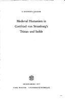Medieval humanism in Gottfried von Strassburg's Tristan und Isolde