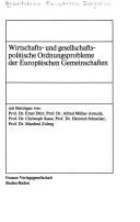 Wirtschafts- und gesellschaftspolitische Ordnungsprobleme der Europäischen Gemeinschaften