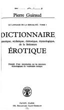 Dictionnaire historique, stylistique, rhétorique, étymologique de la littérature érotique