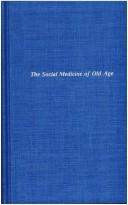 The social medicine of old age