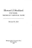 Howard J. Stoddard, founder, Michigan National Bank