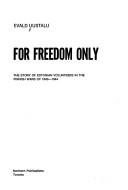 For freedom only