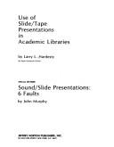 Use of slide/tape presentations in academic libraries
