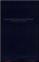 La politique des grands travaux en France, 1929-1939