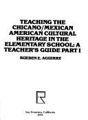 Teaching the Chicano/Mexican American cultural heritage in the elementary school