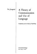 A theory of communication and use of language