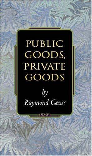 Public Goods, Private Goods