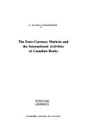The Euro-currency markets and the international activities of Canadian banks