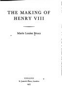 The making of Henry VIII