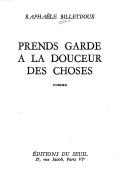 Prends garde a la douceur des choses