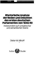 Rhetorische Analyse der Reden und Debatten des ersten deutschen Parlamentes von 1848/49