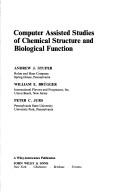 Computer assisted studies of chemical structure and biological function