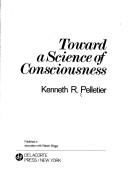 Toward a Science of Consciousness