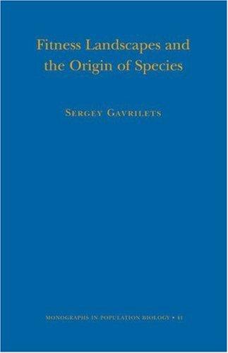 Fitness Landscapes and the Origin of Species (MPB-41) (Monographs in Population Biology)