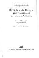 Die Kirche in der Theologie Ignaz von Döllingers bis zum ersten Vatikanum