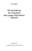Die Entwicklung der Gotteslehre beim jungen Melanchthon, 1518-1535