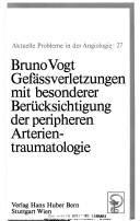Gefässverletzungen mit besonderer Berücksichtigung der peripheren Arterientraumatologie