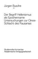 Der Begriff Hellenismus als Epochenname