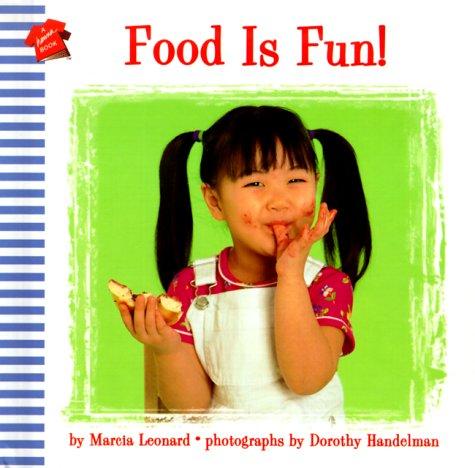 Food is fun!