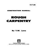 Construction manual, rough carpentry