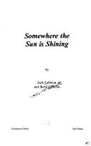 Somewhere the sun is shining