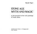 Stone age myth and magic as documented in the rock paintings of South Africa