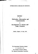 Seminar on Motivation, Information, and Communication for Development in African and Asian Countries, Ibadan, Nigeria, 1-9 July, 1974