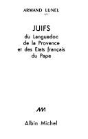 Juifs, du Languedoc, de la Provence, et des Etats français du pape
