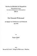 Der deutsche Widerstand im Spiegel von Fachliteratur u. Publizistik seit 1945