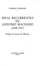 Ideas recurrentes en Antonio Machado (1898-1907)