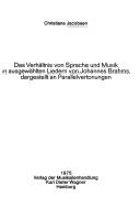 Das Verhältnis von Sprache und Musik in ausgewählten Liedern von Johannes Brahms, dargestellt an Parallelvertonungen