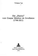 Die Diarios von Gaspar Melchor de Jovellanos, 1744-1811