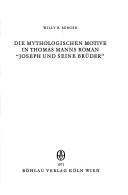 Die mythologischen Motive in Thomas Manns Roman "Joseph und seine Brüder."