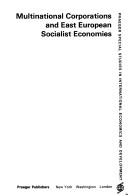 Multinational corporations and East European Socialist economies