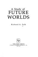 A study of future worlds