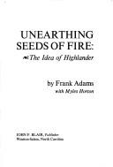 Unearthing seeds of fire