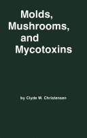 Molds, mushrooms, and mycotoxins