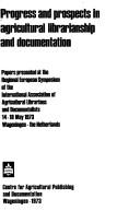 Progress and prospects in agricultural librarianship and documentation