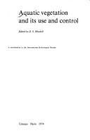 Aquatic vegetation and its use and control