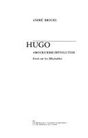 Hugo: amour, crime, révolution