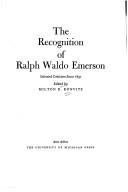 The recognition of Ralph Waldo Emerson: selected criticism since 1837