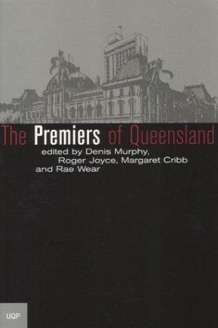 The Premiers of Queensland