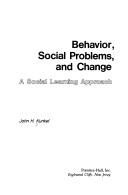Behavior, social problems, and change
