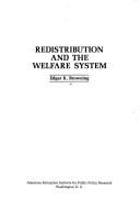 Redistribution and the welfare system