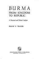 Burma from kingdom to republic