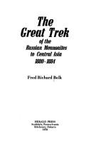 The great trek of the Russian Mennonites to Central Asia, 1880-1884