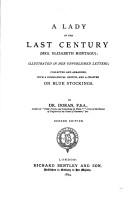 A lady of the last century (Mrs. Elizabeth Montagu): illustrated in her unpublished letters